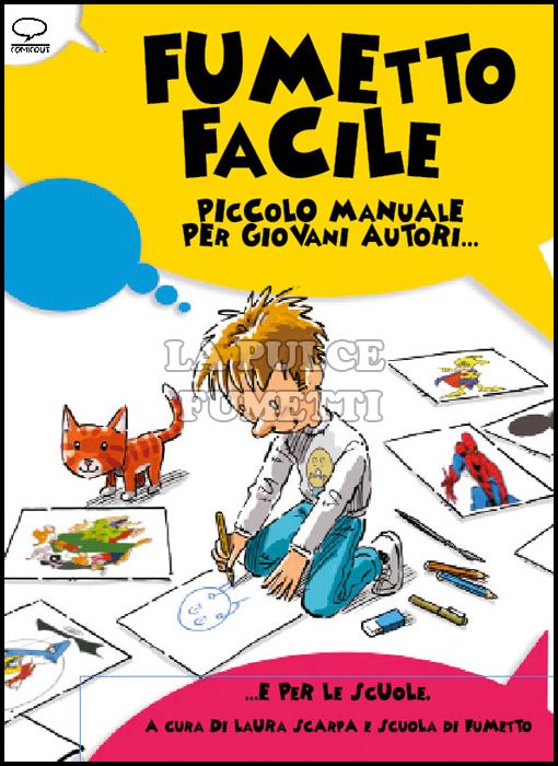 FUMETTO FACILE - PICCOLO MANUALE PER GIOVANI AUTORI... E PER LE SCUOLE